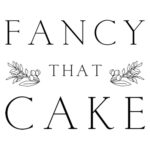 Fancy that Cake